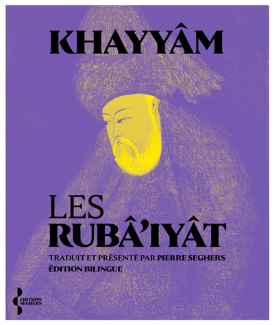 Rubâ'iyât (Les) | Omar Hayyam