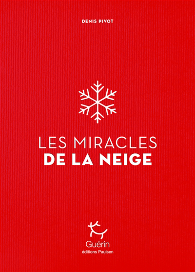 Miracles de la neige (Les) | Pivot, Denis