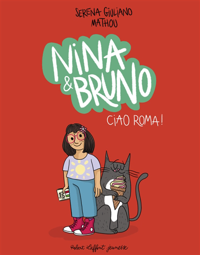 Nina & Bruno : ciao Roma ! | Giuliano, Serena (Auteur) | Mathou (Illustrateur)