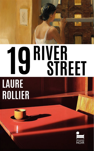 19, River Street : thriller | Rollier, Laure