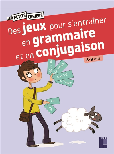 Des jeux pour s'entraîner en grammaire et en conjugaison : 8-9 ans | Barnoud, Catherine (Auteur) | Ahrweiller, Lucile (Illustrateur)