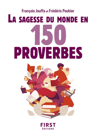 Sagesse du monde en 150 proverbes (La) | Jouffa, François | Pouhier, Frédéric