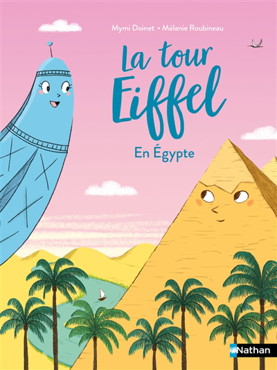 Tour Eiffel en Egypte (La) | Doinet, Mymi 