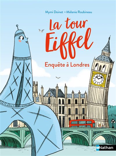 Tour Eiffel enquête à Londres (La) | Doinet, Mymi (Auteur) | Roubineau, Mélanie (Illustrateur)