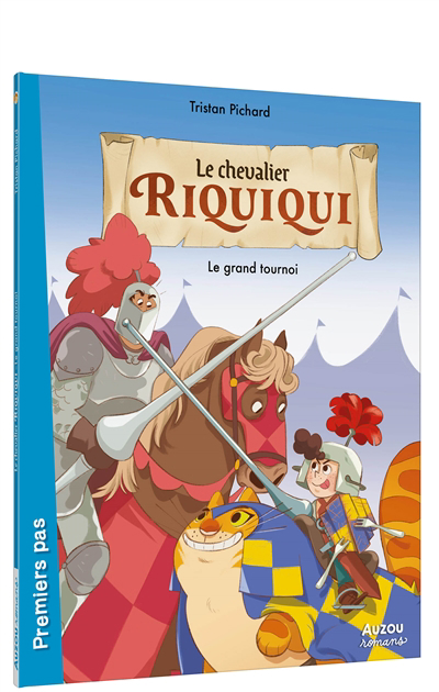 Le chevalier Riquiqui - Le grand tournoi | Pichard, Tristan (Auteur) | Naldi, Martina (Illustrateur)