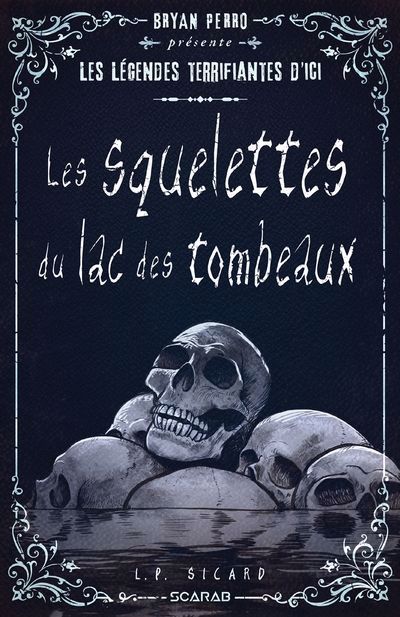 squelettes du lac des tombeaux (Les) | Sicard, L. P.