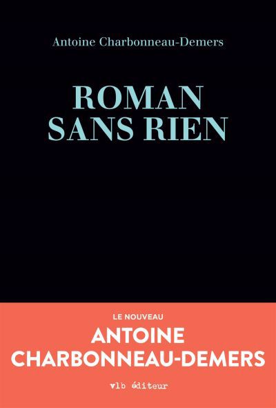 Roman sans rien | Charbonneau-Demers, Antoine