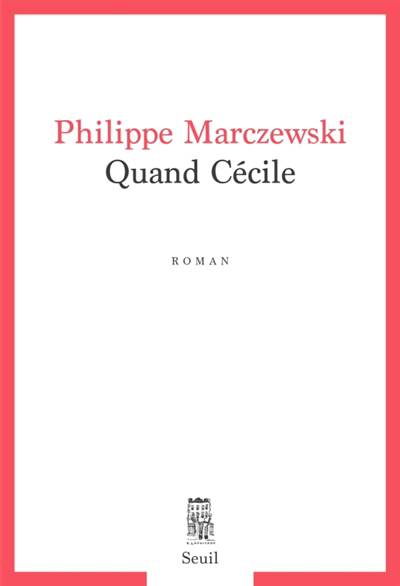 Quand Cécile | Marczewski, Philippe