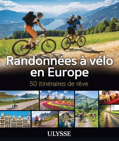 Randonnées à vélo en Europe : 50 itinéraires de rêve | 