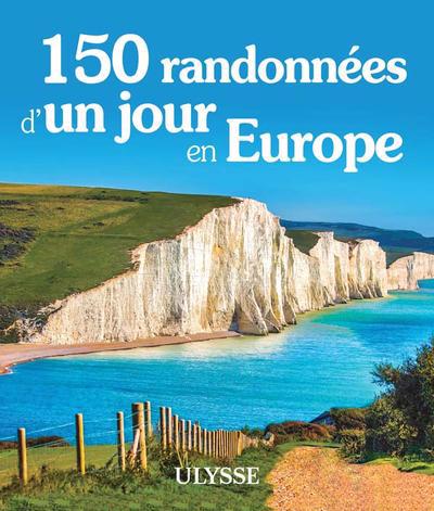 150 randonnées d'un jour en Europe | 