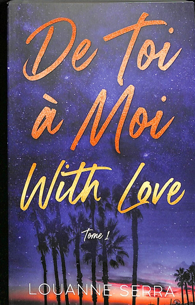 De toi à moi with love T.01 | Serra, Louanne (Auteur)