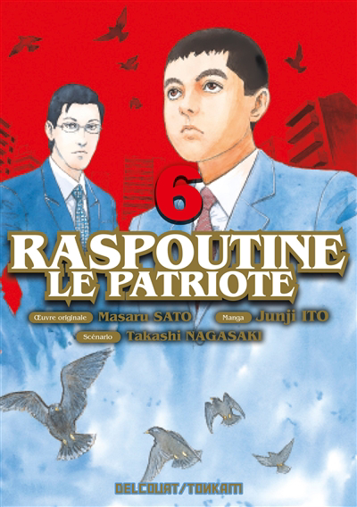 Raspoutine le patriote T.06 | Sato, Masaru (Auteur) | Nagasaki, Takashi (Auteur) | Ito, Junji (Illustrateur)