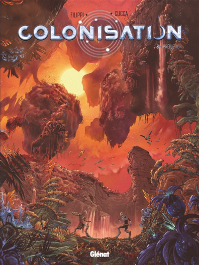 Colonisation T.08 | Filippi, Denis-Pierre (Auteur) | Cucca, Vincenzo (Illustrateur)