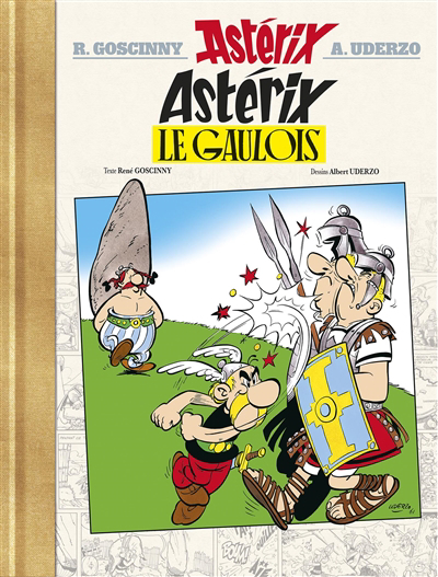 Astérix T.01 - Astérix le Gaulois | Goscinny, René (Auteur) | Uderzo, Albert (Illustrateur)