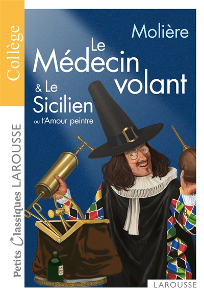 médecin volant ; Le Sicilien ou L'amour peintre (Le) | Molière (Auteur)