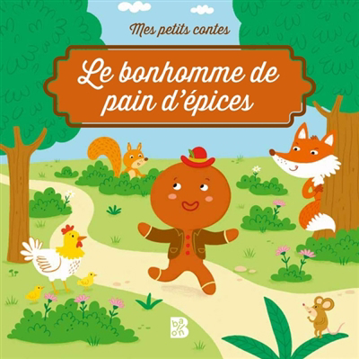 Mes petits contes - Le bonhomme de pain d'épices | Put, Katleen (Auteur) | Maluenda, Berta (Illustrateur)