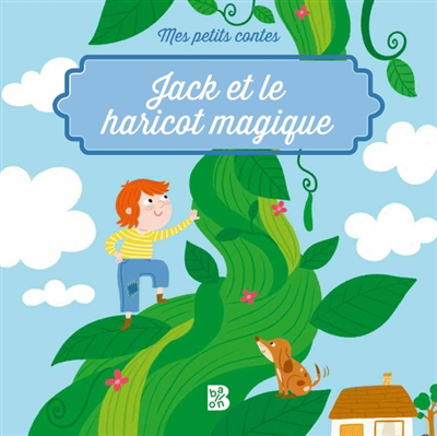 Mes petits contes - Jack et le haricot magique | Put, Katleen (Auteur) | Maluenda, Berta (Illustrateur)