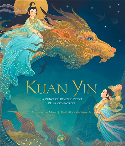 Kuan Yin | Van der Meer, Maya (Auteur) | Hsu, Wen (Illustrateur)
