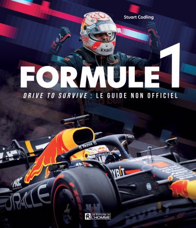 Formule 1 : Drive to survive: Le guide non officiel | Codling, Stuart