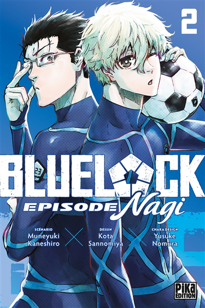 Blue lock : épisode Nagi T.02 | Kaneshiro, Muneyuki (Auteur) | Sannomiya, Kota (Illustrateur) | Nomura, Yûsuke (Illustrateur)