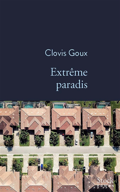 Extrême paradis | Goux, Clovis (Auteur)