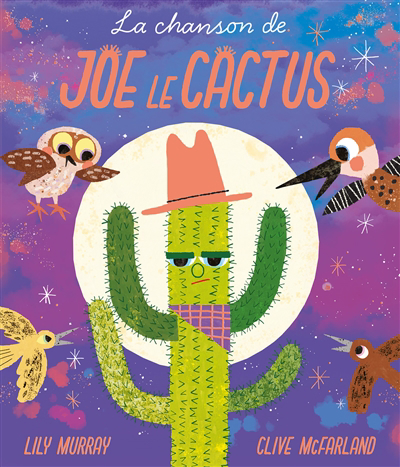 chanson de Joe le cactus (La) | Murray, Lily (Auteur) | McFarland, Clive (Illustrateur)