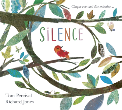 Silence : chaque voix doit être entendue... | Percival, Tom (Auteur) | Jones, Richard (Illustrateur)