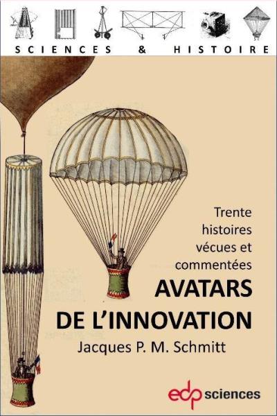 Avatars de l'innovation : trente histoires vécues et commentées | Schmitt, Jacques P.M. (Auteur)