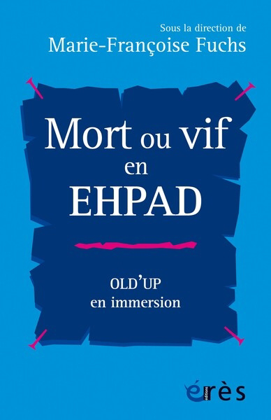 Mort ou vif en Ehpad : Old'up en immersion | 