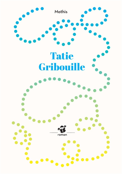 Tatie gribouille | Mathis, Jean-Marc