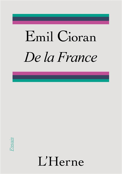 De la France | Cioran, Emil (Auteur)