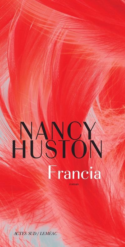 Francia | Huston, Nancy (Auteur)
