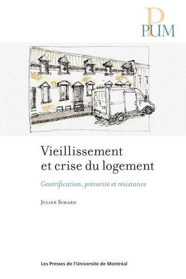 Vieillir et se loger en contexte de gentrification à Montréal | Simard, Julien