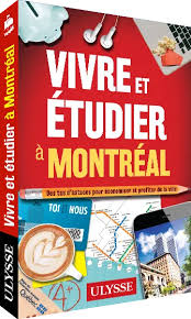 Vivre et étudier à Montréal | Vinet, Jean-François (Auteur)
