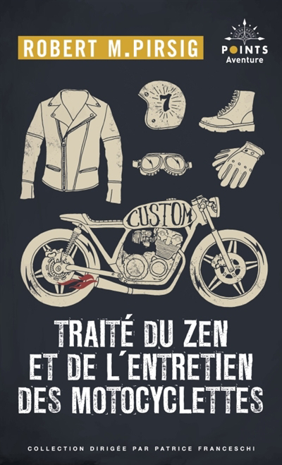 Traité du zen et de l'entretien des motocyclettes | Pirsig, Robert M.