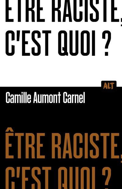 racisme, c'est quoi ? (Le) | Aumont-Carnel, Camille