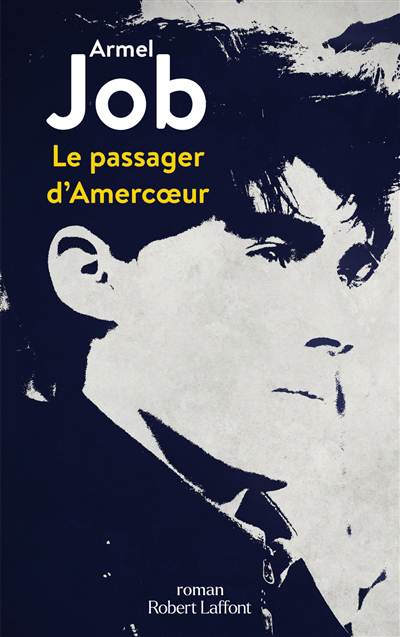 passager d'Amercoeur (Le) | Job, Armel