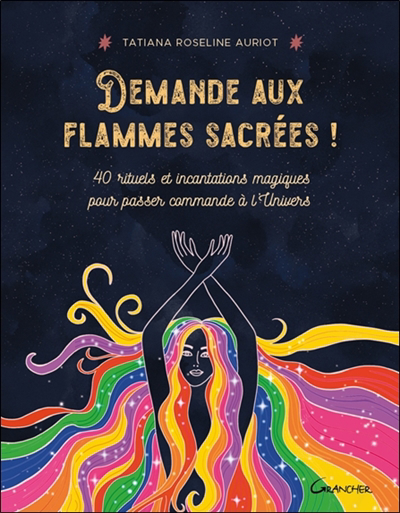 Demande aux flammes sacrées ! | Auriot, Tatiana Roseline