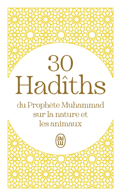 30 hadîths du prophète Muhammad sur la nature et les animaux | 