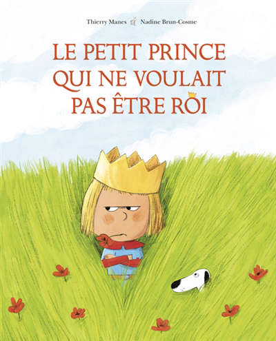 petit prince qui ne voulait pas être roi (Le) | Brun-Cosme, Nadine (Auteur) | Manes, Thierry (Illustrateur)