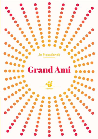 Grand ami | Hoestlandt, Jo