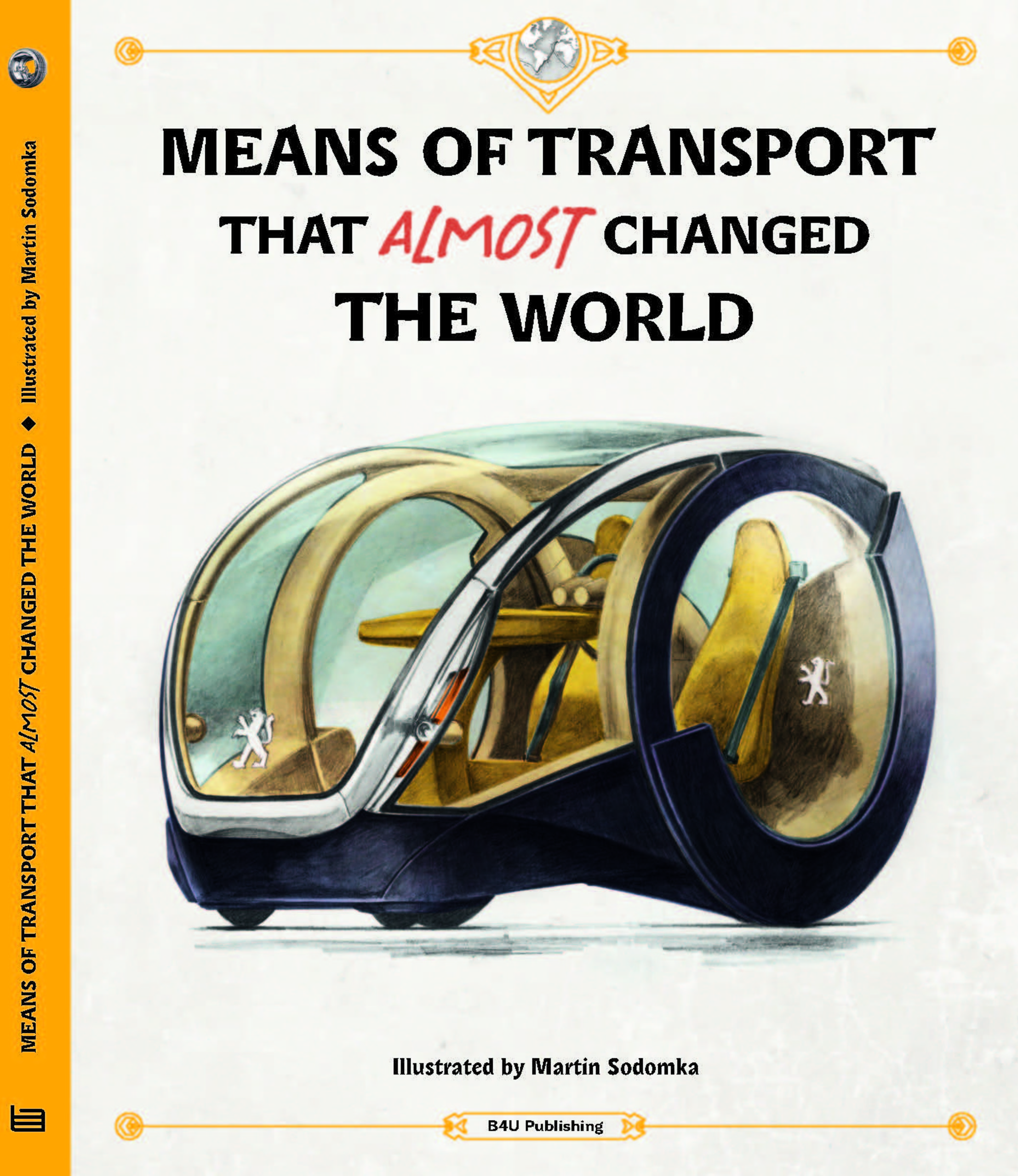 Means of Transport That Almost Changed the World | Velcovsky, Tom (Auteur) | Sekaninova, Stepanka (Auteur) | Sodomka, Martin (Illustrateur)