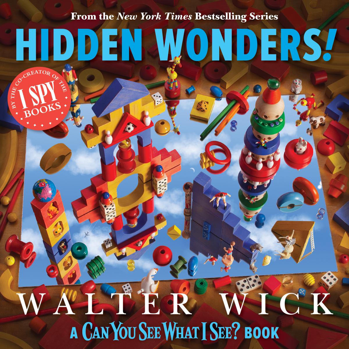 Can You See What I See?: Hidden Wonders (From the Co-Creator of I Spy) | Wick, Walter (Auteur) | Wick, Walter (Illustrateur)