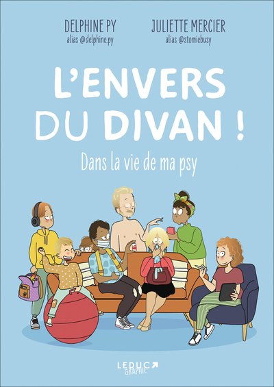 L'envers du divan ! : dans la vie de ma psy | Py, Delphine (Auteur) | Mercier, Juliette (Illustrateur)