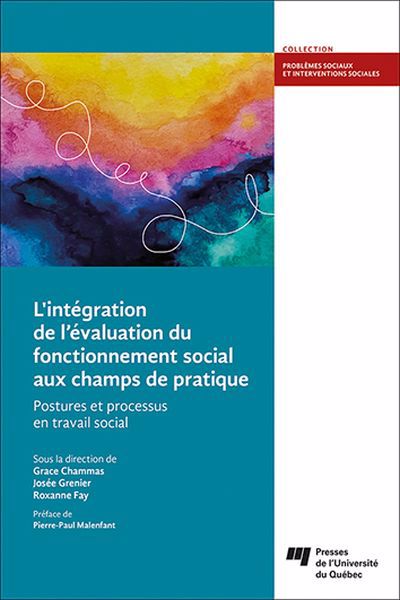 intégration de l’évaluation du fonctionnement social aux champs de pratique (L') | Chammas, Grace | Grenier, Josée | Fay, Roxanne