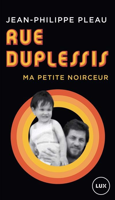 Rue Duplessis : ma petite noirceur | Pleau, Jean-Philippe