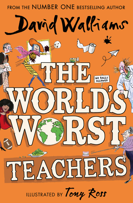The World’s Worst Teachers | Walliams, David (Auteur) | Ross, Tony (Illustrateur)