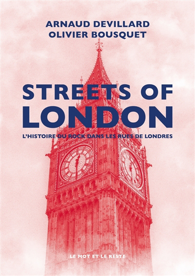 Streets of London : l'histoire du rock dans les rues de Londres | Devillard, Arnaud (Auteur) | Bousquet, Olivier (Auteur)