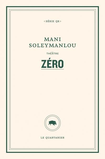 Zéro | Soleymanlou, Mani (Auteur)