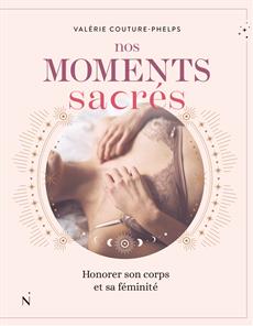 Nos moments sacrés | Couture-Phelps, Valérie